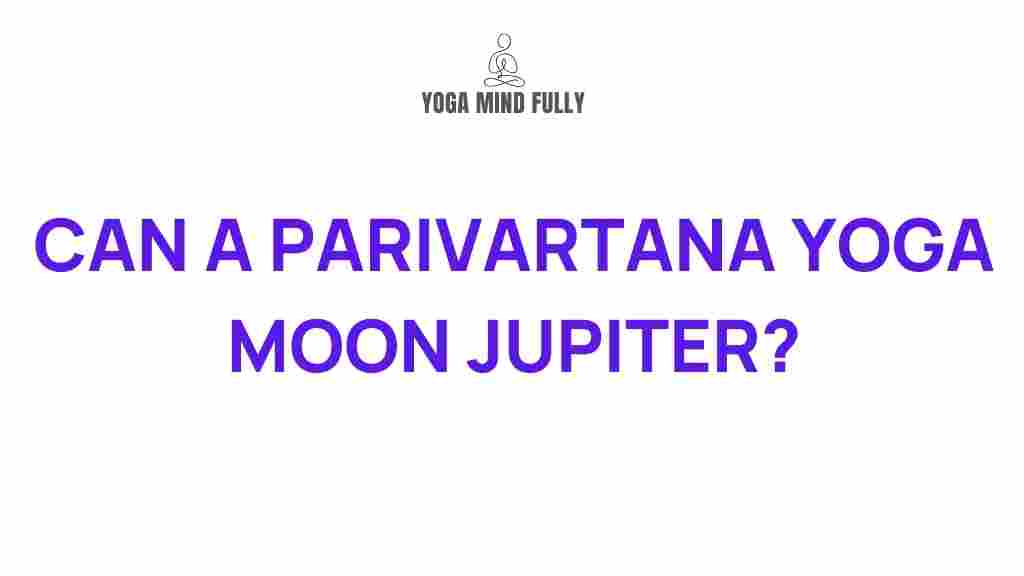parivartana-yoga-moon-jupiter
