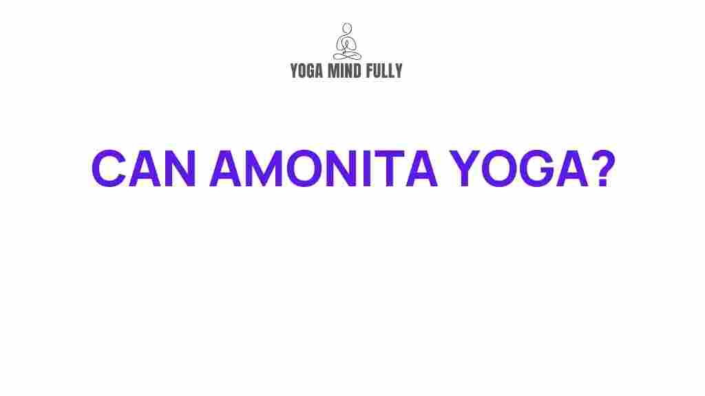 uncover-mysteries-amonita-yoga