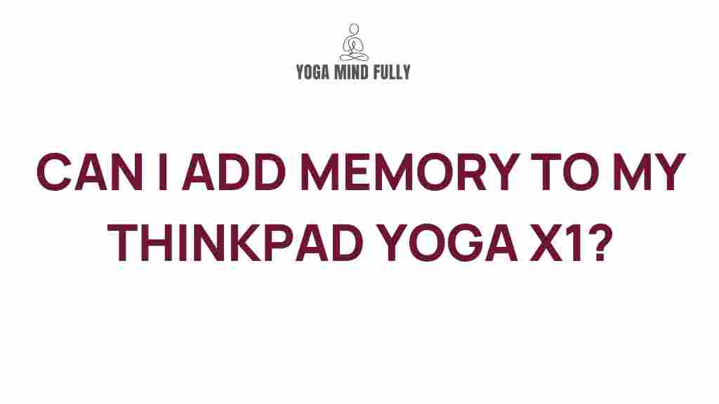 /thinkpad-yoga-x1-memory-expansion