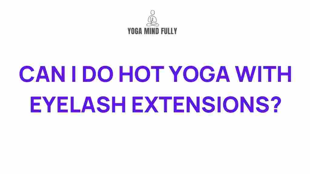 hot-yoga-eyelash-extensions