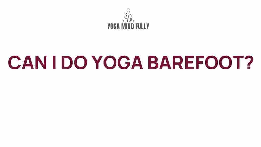 yoga-barefoot-benefits