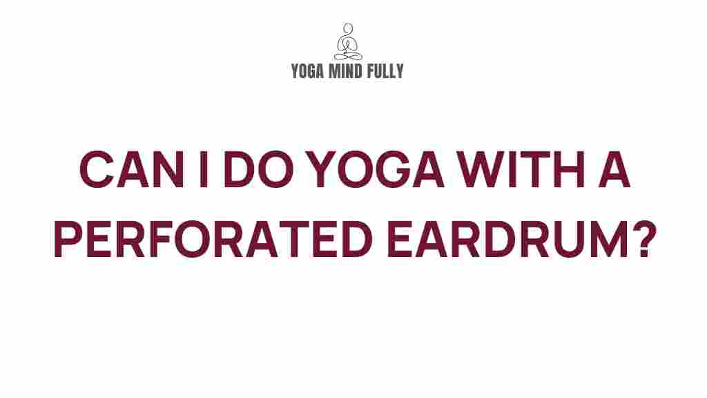 yoga-benefits-perforated-eardrums