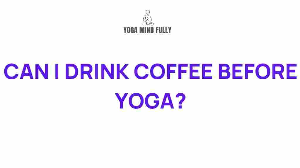 impact-of-coffee-on-yoga