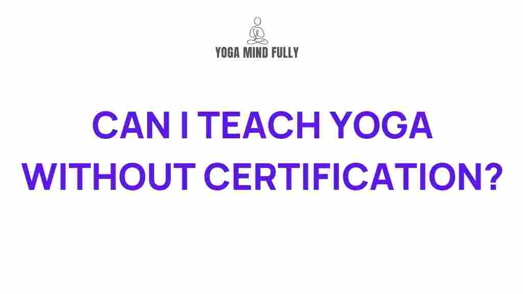 uncovering-truth-teaching-yoga-without-certification