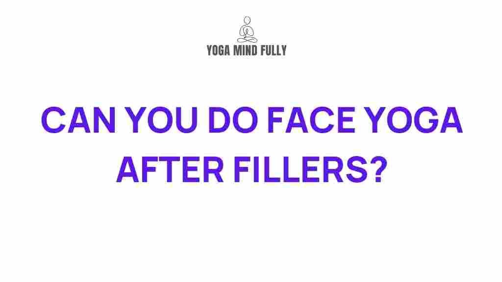 face-yoga-fillers-connection