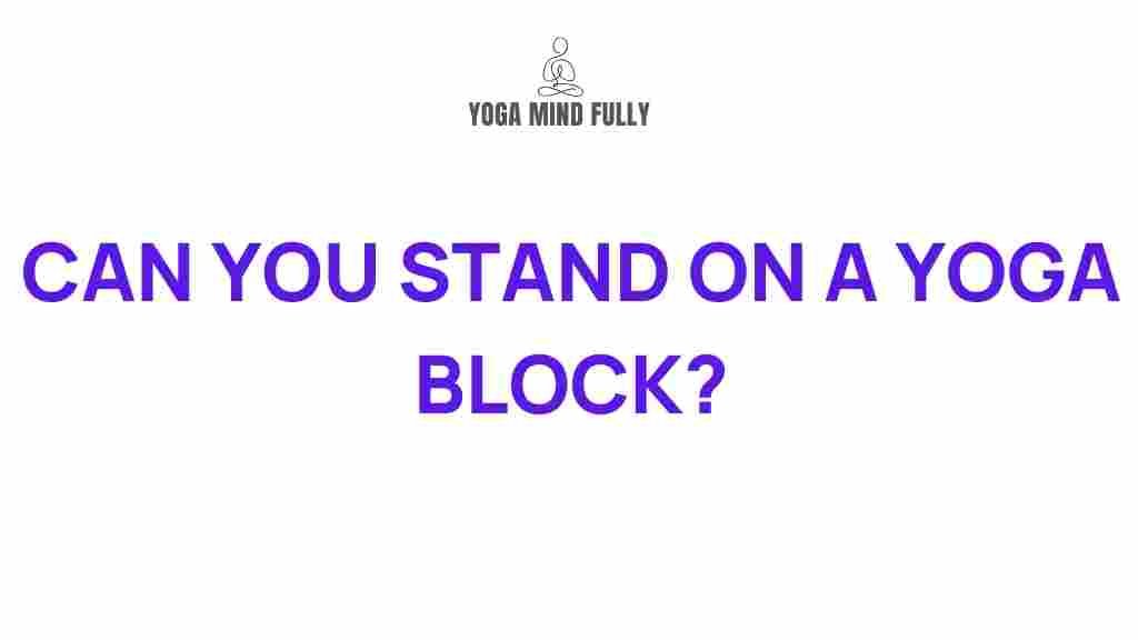 benefits-of-balancing-on-yoga-block