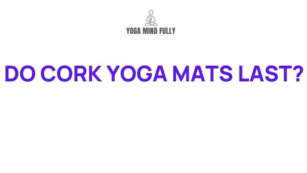 longevity-of-cork-yoga-mats