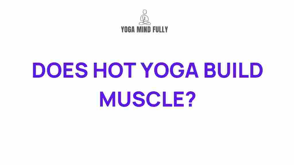 hot-yoga-muscle-building