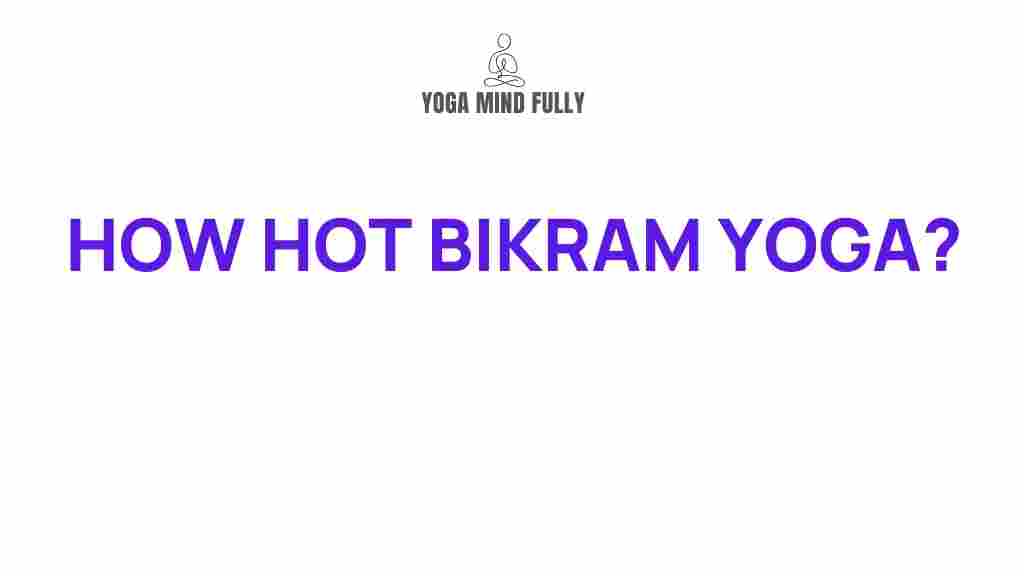 hot-bikram-yoga-benefits