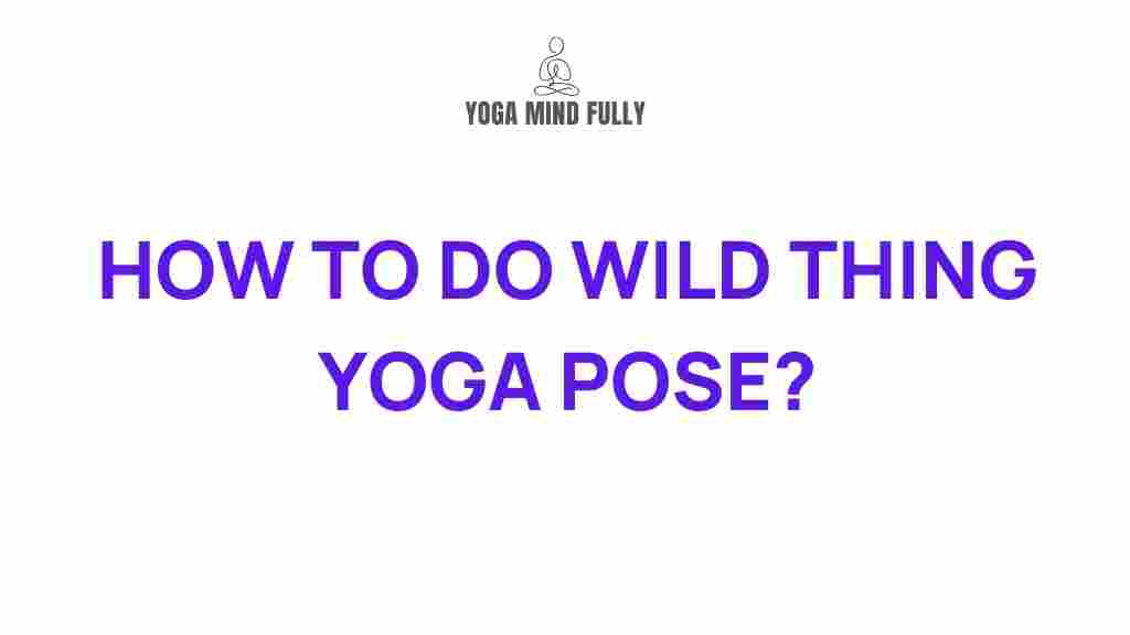 wild-thing-yoga-pose