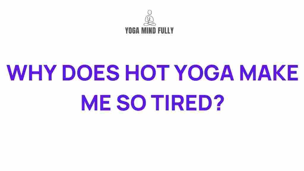 hot-yoga-tiredness