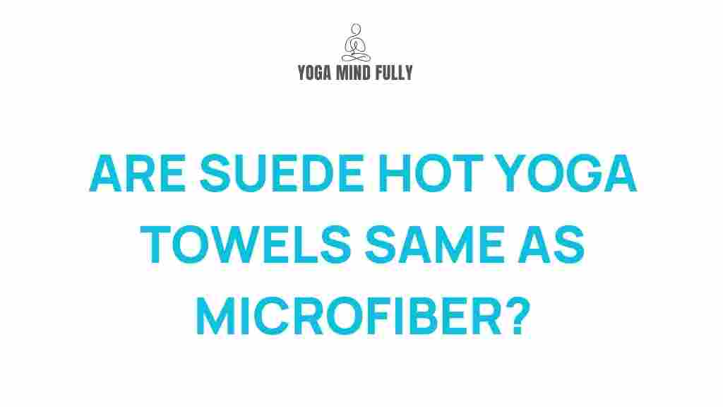 suede-hot-yoga-towels-vs-microfiber