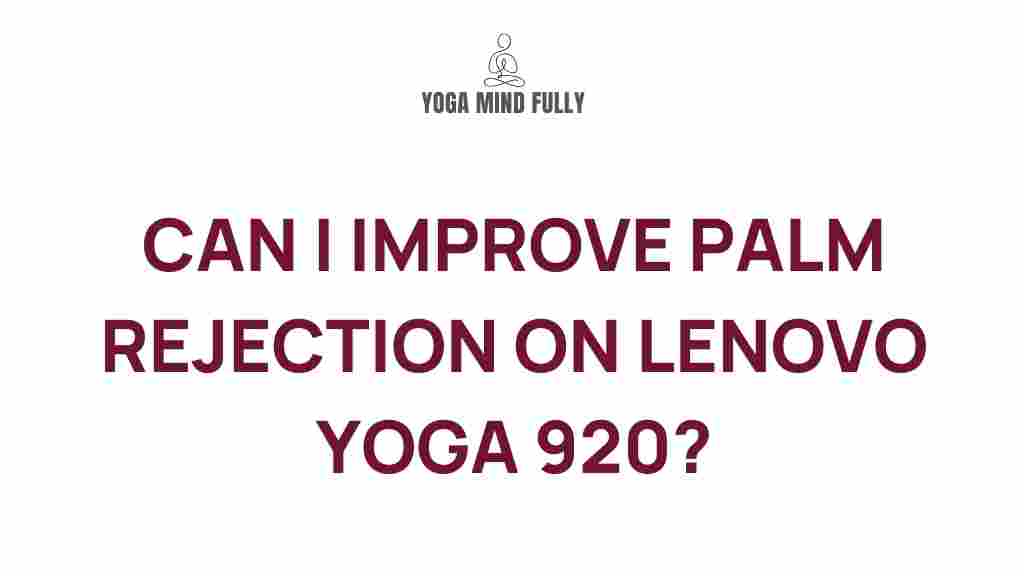 enhance-palm-rejection-lenovo-yoga-920