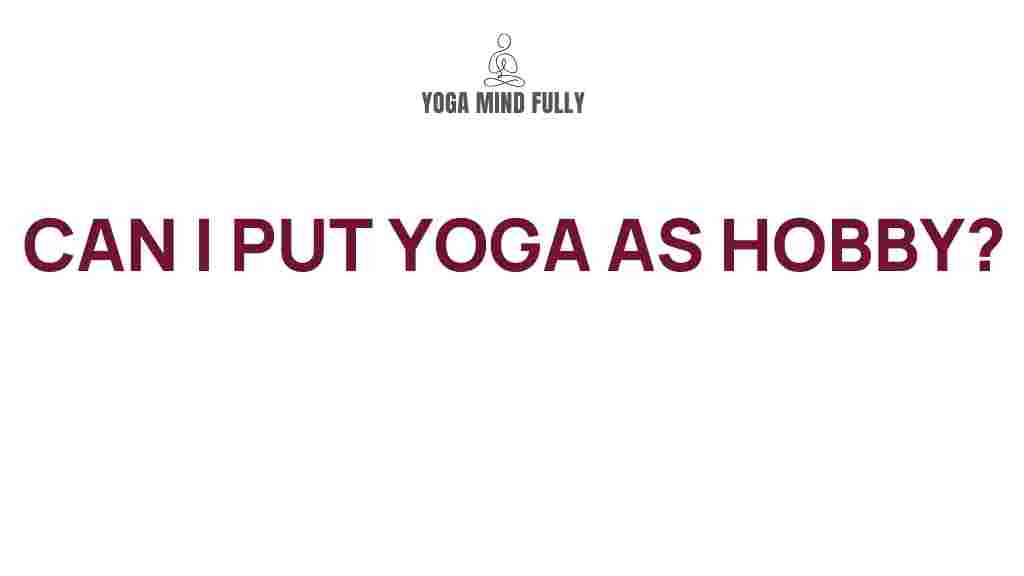 yoga-hobby-benefits