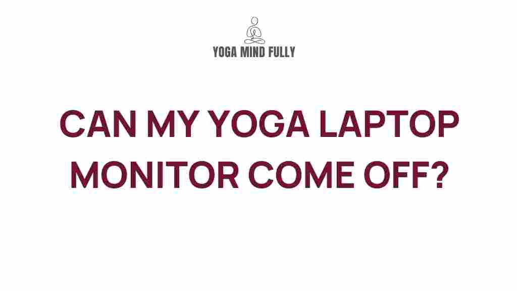 /yoga-laptop-monitor-detach