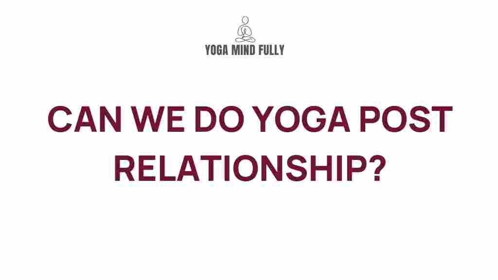 yoga-post-relationship