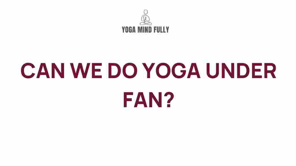 yoga-under-fan
