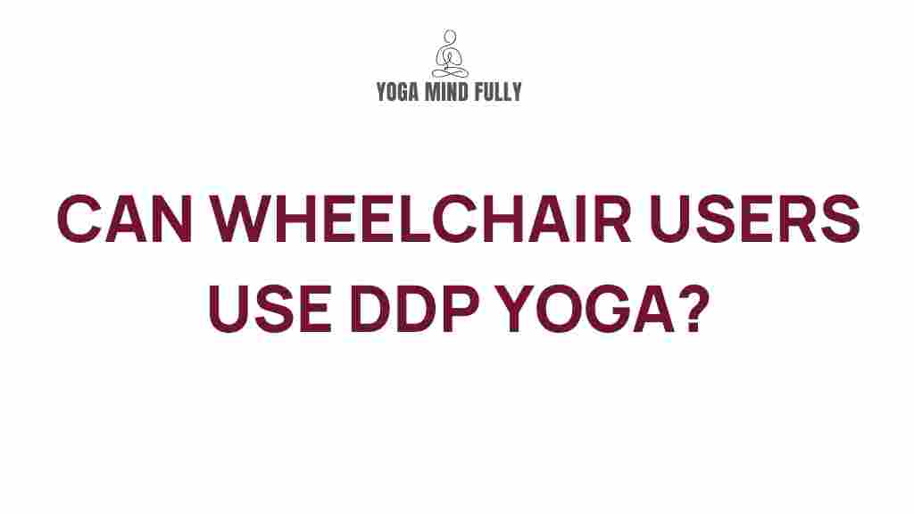ddp-yoga-wheelchair-users