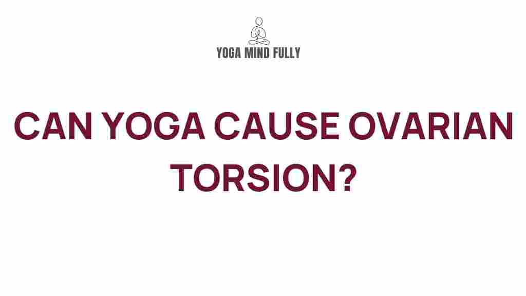 yoga-ovarian-torsion-risks