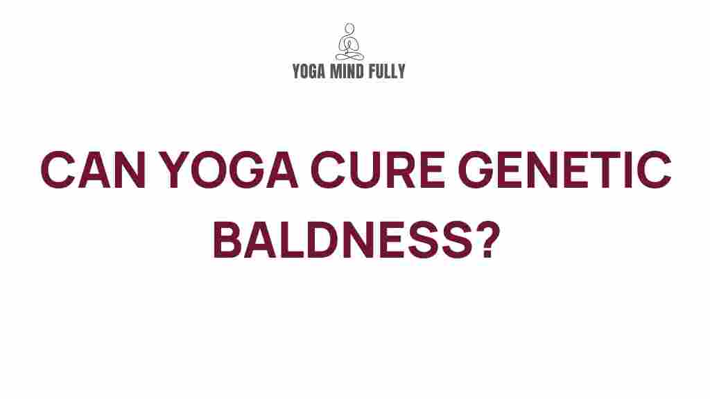 yoga-genetic-baldness