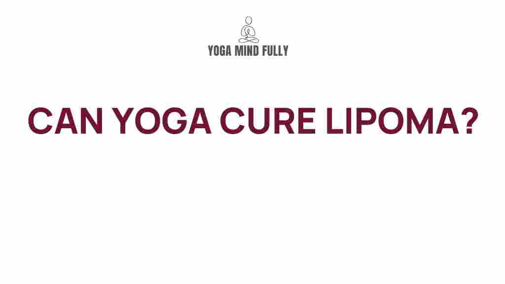 yoga-cure-lipoma