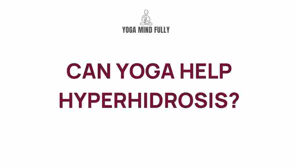 yoga-hyperhidrosis-management