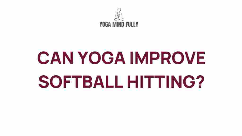 yoga-enhances-softball-hitting