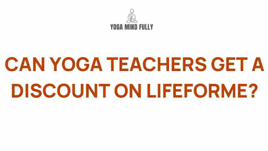 lifeforme-discounts-for-yoga-teachers