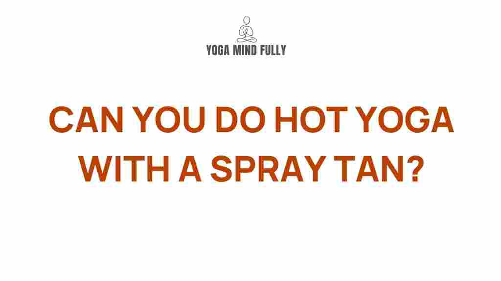 hot-yoga-spray-tan-tips