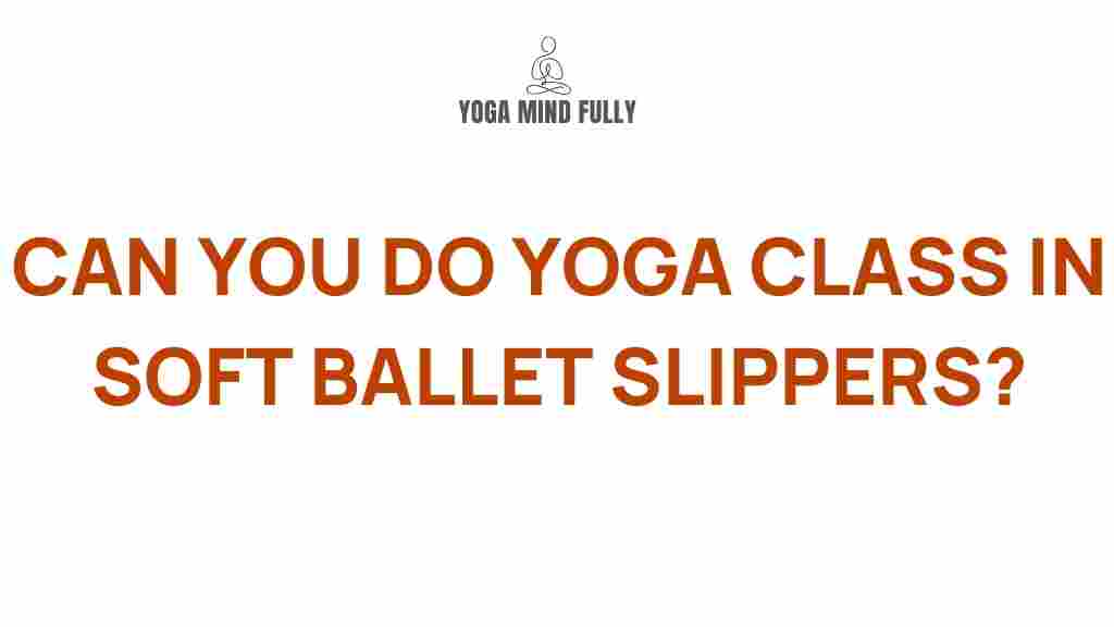 yoga-ballet-slippers-benefits