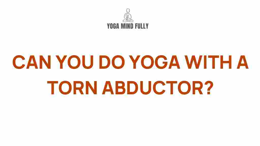 yoga-torn-abductor-recovery