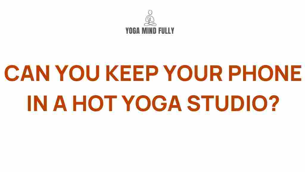 hot-yoga-keeping-phone