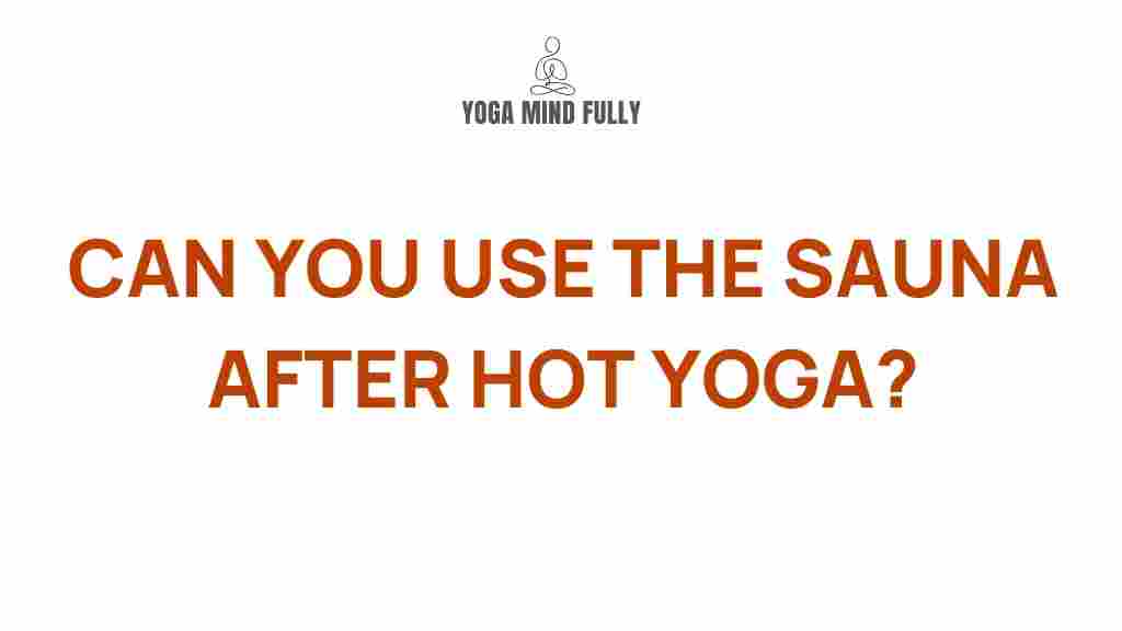 /sauna-hot-yoga-benefits