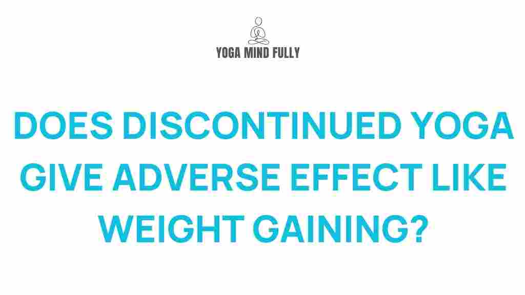 impact-of-discontinued-yoga-weight-gain