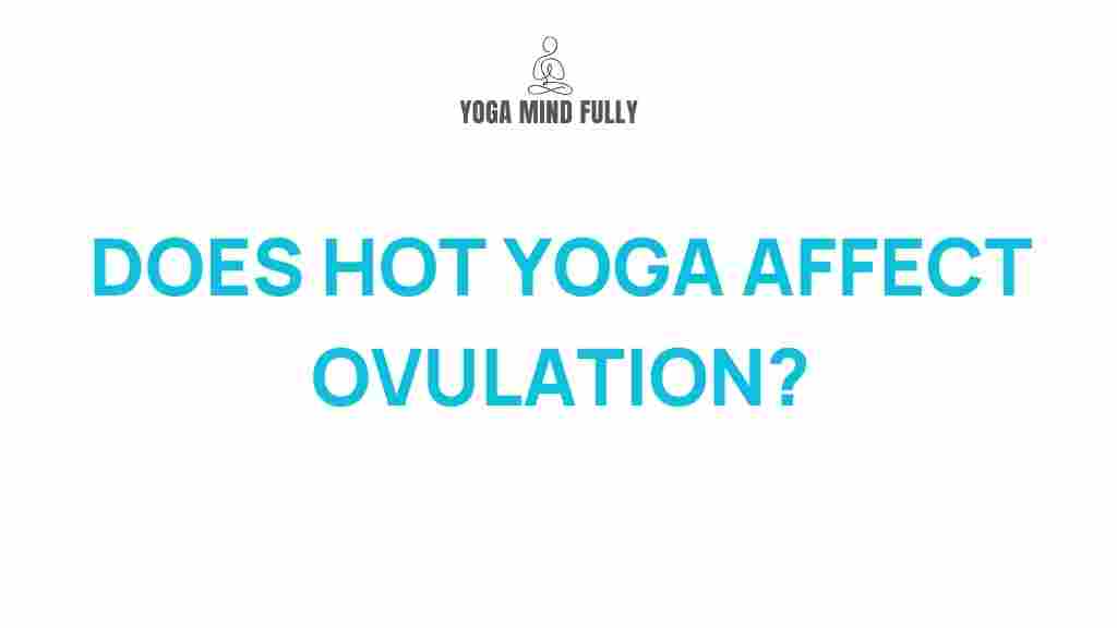 hot-yoga-ovulation