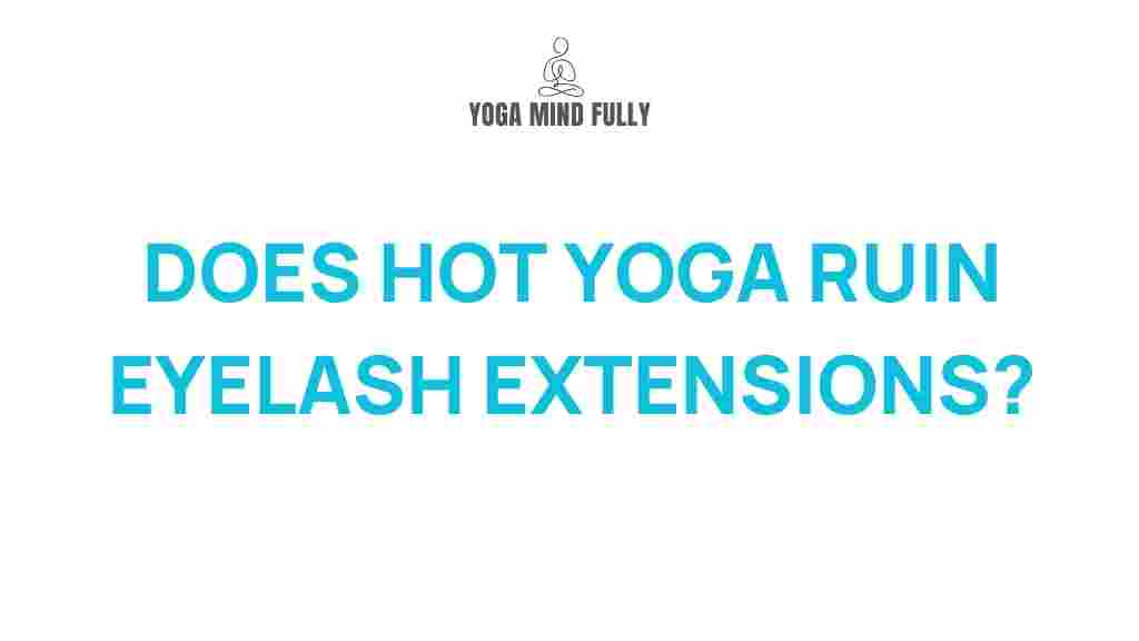 hot-yoga-eyelash-extensions