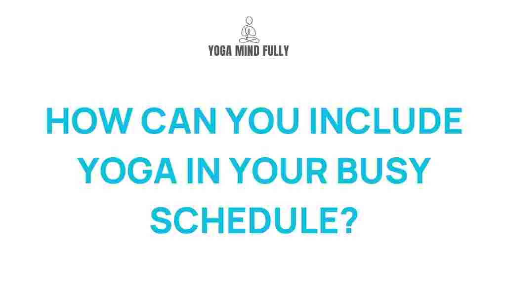 yoga-busy-schedule