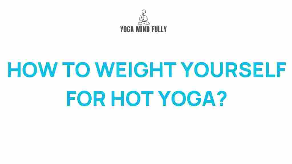 hot-yoga-weighing-tips