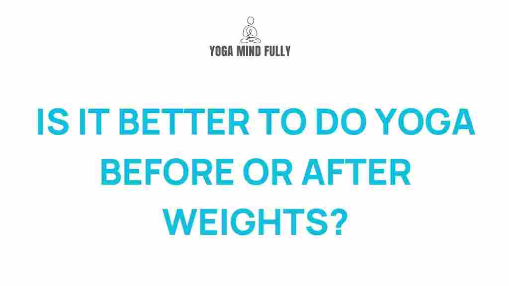 yoga-before-or-after-weights
