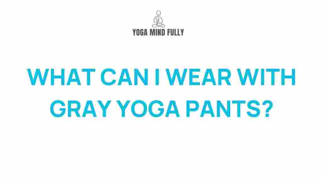 fashion-tips-gray-yoga-pants
