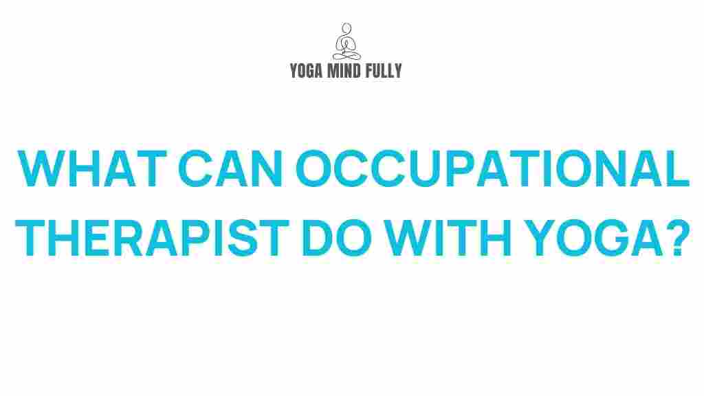 occupational-therapists-yoga-benefits
