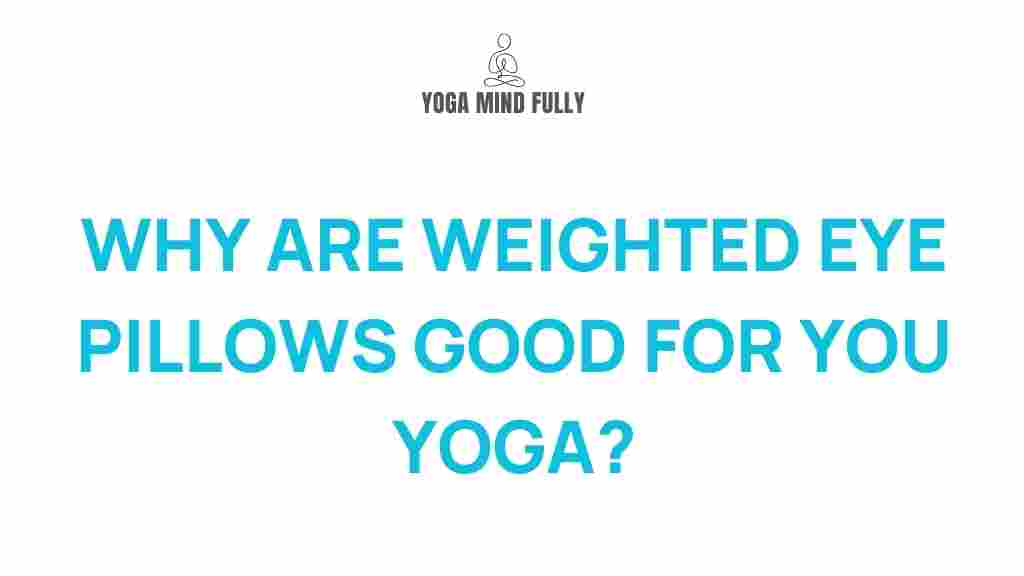benefits-of-weighted-eye-pillows-yoga