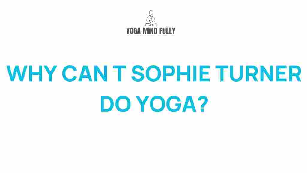 /sophie-turner-yoga-struggle